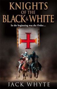 Knights of The Black and White Jack Whyte