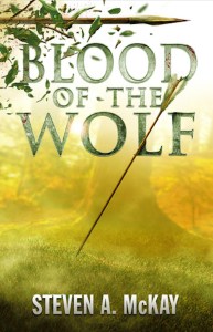 Blood of the Wolf Steven A. McKay